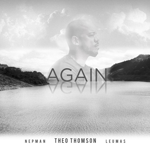 Theo Thomson-Again & Again (ft Nepman & Leumas) 