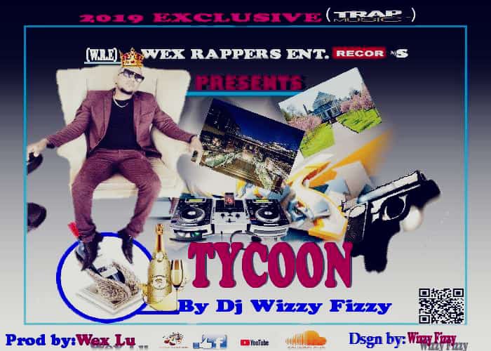 Dj Wizzy Fizzy-Tycoon