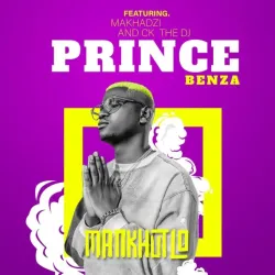 Prince Benza -N’WANANGO ft. King Monada & Mackeaze