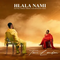 Tom London -Hlala Nami ft. Praiz, Nobantu Vilakazi, Crush & Soweto’s Finest