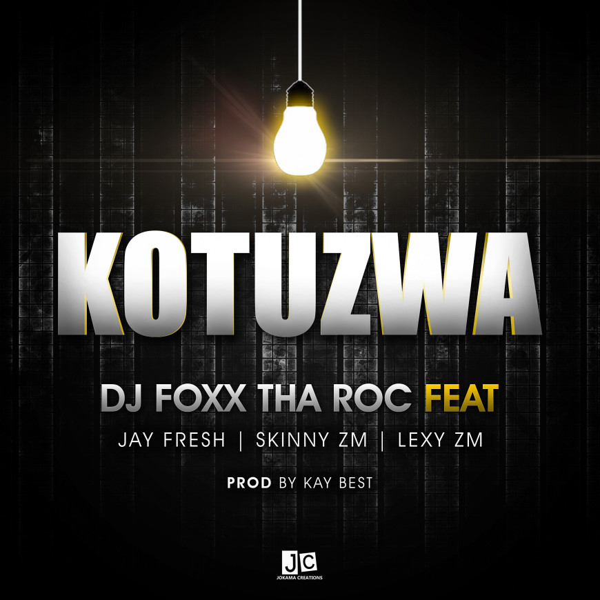 DJ Foxx Tha Roc -Kotuzwa Ft. Jay Fresh, Skinny ZM...
