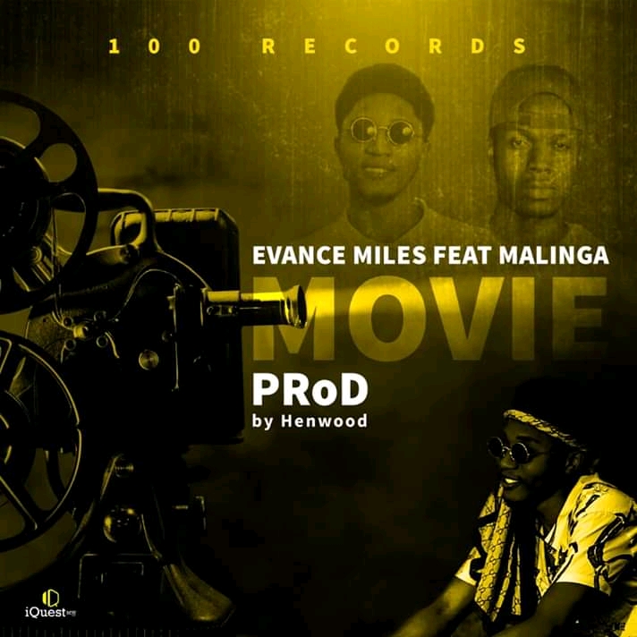 Evance Miles-Movie feat Malinga (Prod by Henwood) 