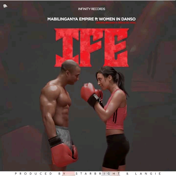 Mabilinganya Empire-Ife Feat Women In Dancehall (Prod by Starbright & Langie)
