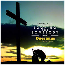 Onesimus Muzik -Looking For Somebody