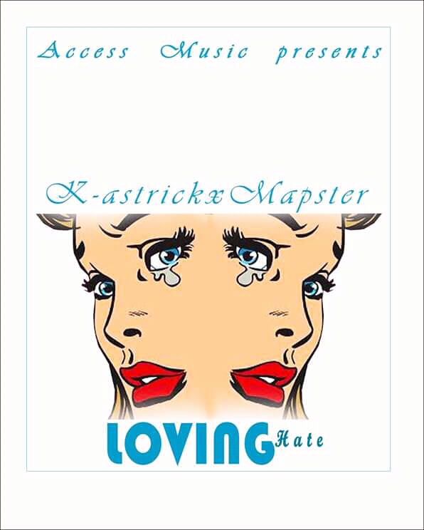 K-astric X Mapster -Loving Hate [Prod. by Black B]