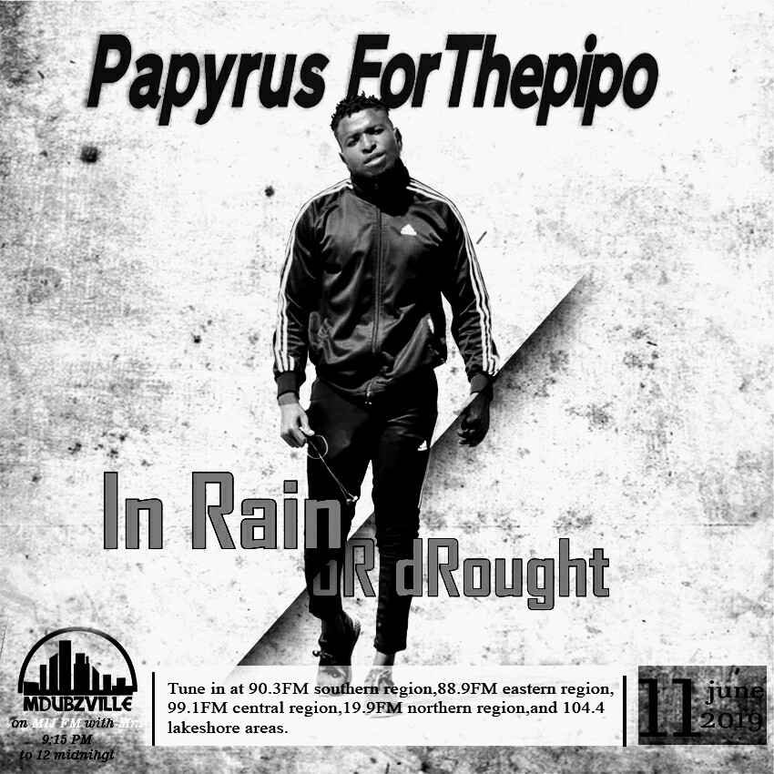 PAPYRUS FORTHEPIPO-In Rain or Drought 
