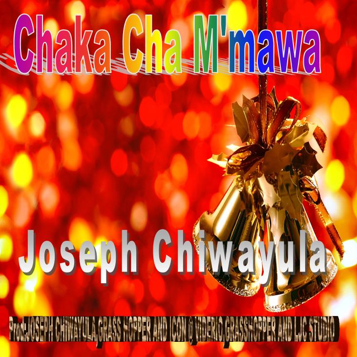 Joseph Chiwayula-Chaka Cha Mmawa