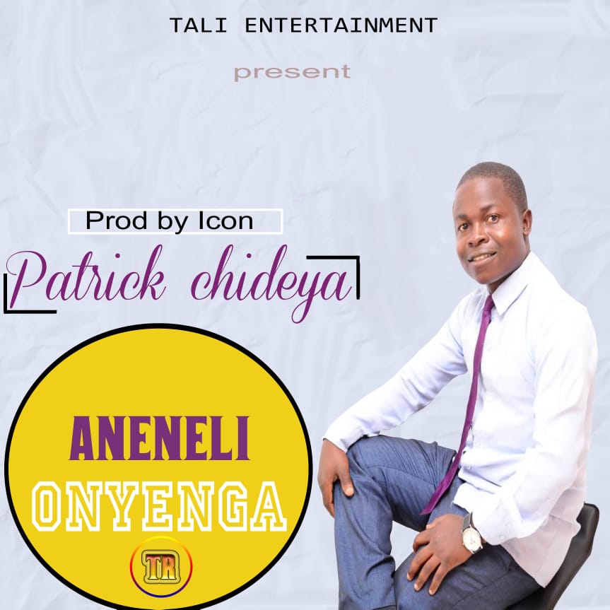 Patrick Chideya-Aneneri Onyega (Prod. Icon)