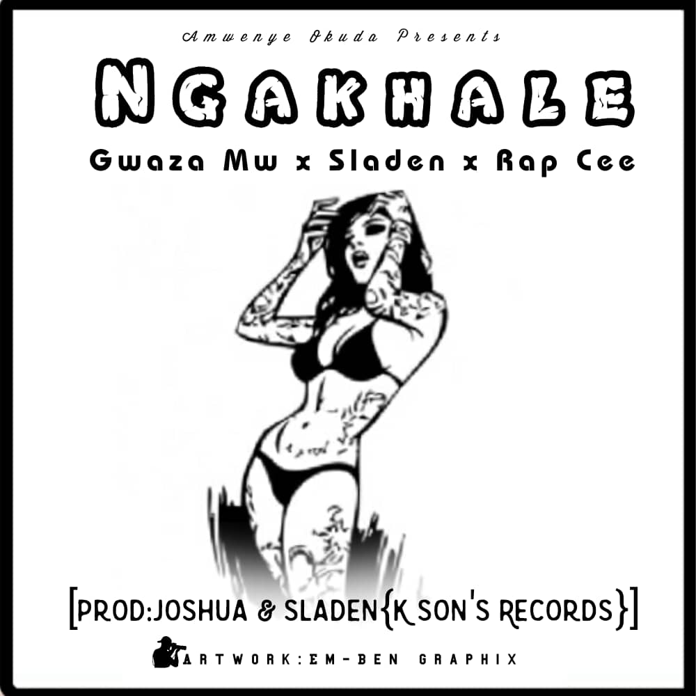 Gwaza Mw X Sladen X Rap Cee-Ngakhale (Prod. Joshua & Sladen) 