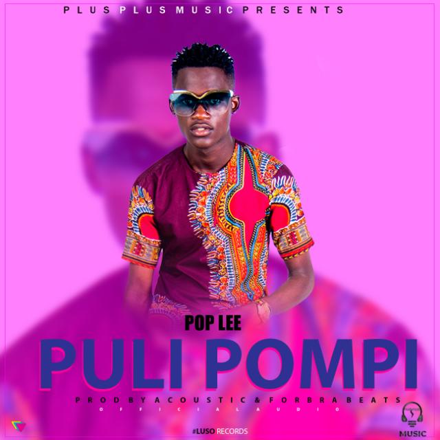 Pop Lee-Puli Pompi(Prod. By  aCoustick)