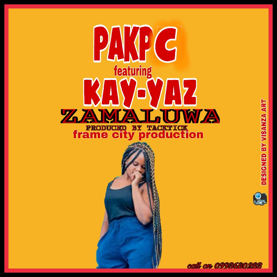 Pakp c ft Kay yaz-Zamaluwa