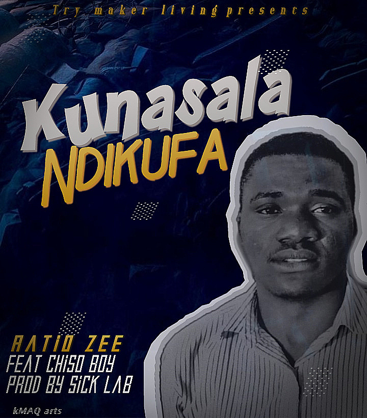 Ratio Zee -Kunasala Ndikufa Ft Chiso Boy (p...