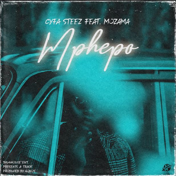 Cyfa Steez X  Mozama-Mphepo  ( Prod By Gonos)
