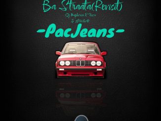 PacJeans ft DJ Maphorisa, Visca & 2woshorts- Ba Straata (Revisit)