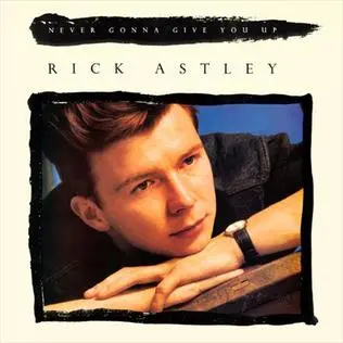 Rick Astley -Never Gonna Give You Up