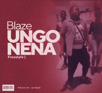 Blaze-Ungonena (Prod. JayDak)